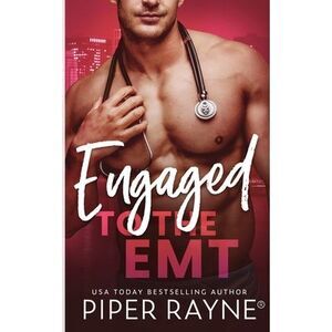 Engaged to the EMT -- Piper Rayne